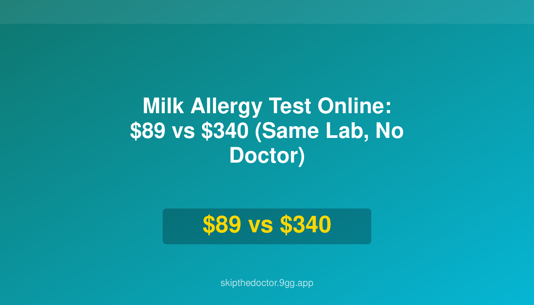 Milk Allergy Test Online: $89 vs $340 (Same Lab, No Doctor)